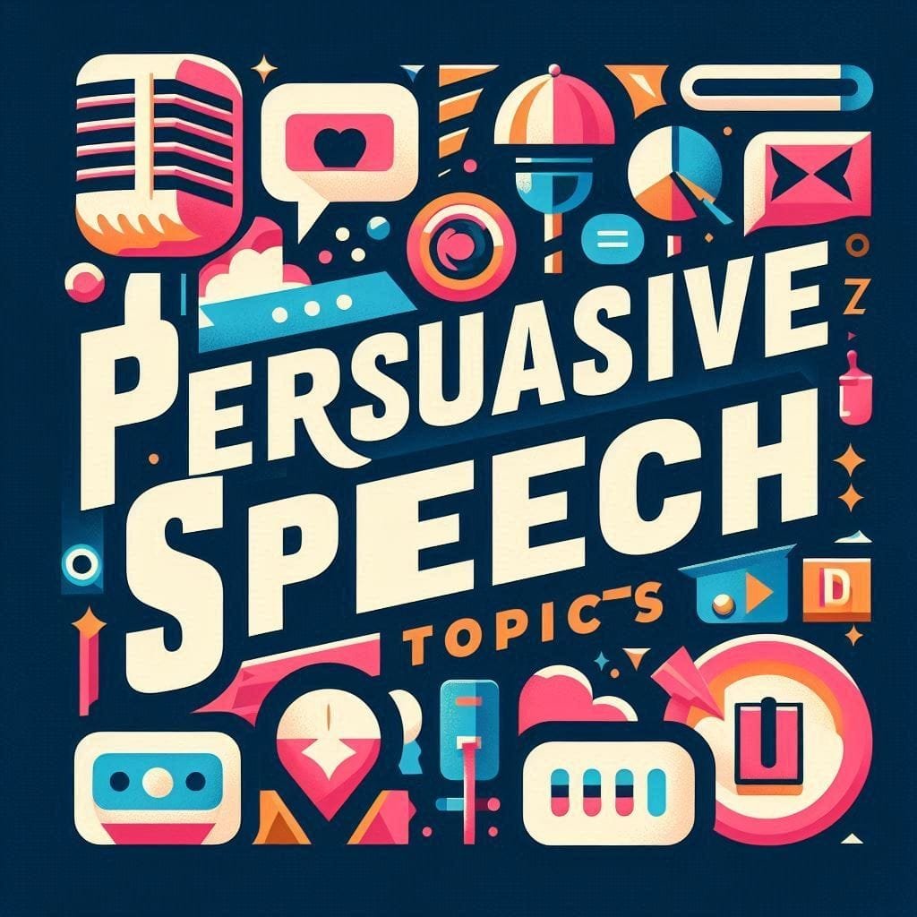 Best Persuasive Speech Topics